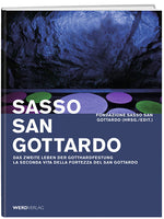 Lisa Humbert-Droz & Martin Immenhauser : Sasso San Gottardo - WEBER VERLAG