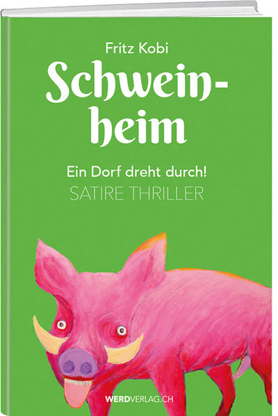 Fritz Kobi: Schweinheim - WEBER VERLAG