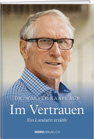 Walter Raaflaub: Im Vertrauen - WEBER VERLAG