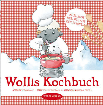 Dan Daniell: Wollis Kochbuch - WEBER VERLAG