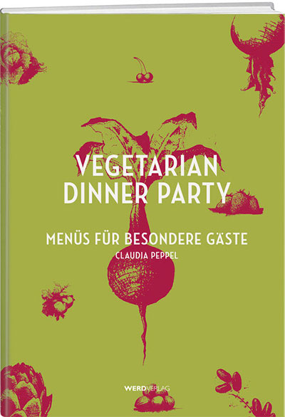 Claudia Peppel: Vegetarian dinner party - WEBER VERLAG