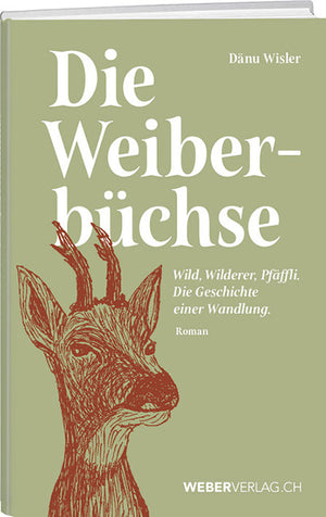 Dänu Wisler: Die Weiberbüchse - WEBER VERLAG