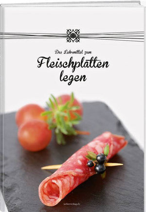 Das Lehrmittel zum Fleischplatten legen - WEBER VERLAG