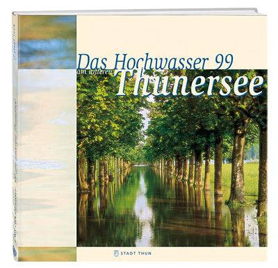 Das Hochwasser 99 - WEBER VERLAG