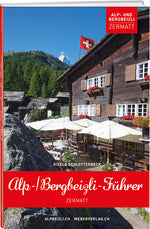 Gisela Schlotterbeck: Alp- und Bergbeizli-Führer Zermatt - WEBER VERLAG