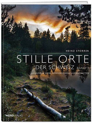 Heinz Storrer: Stille Orte der Schweiz – Band 2 - WEBER VERLAG