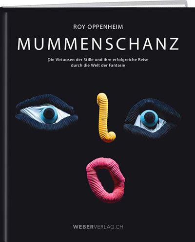 Roy Oppenheim: Mummenschanz - WEBER VERLAG