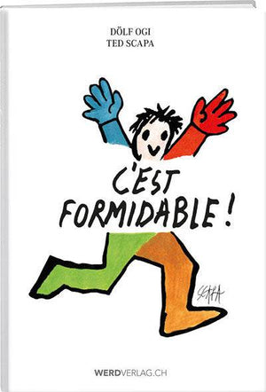 Ted Scapa, Adolf Ogi: C'est formidable ! - WEBER VERLAG