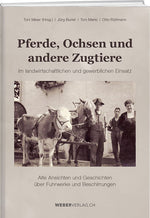 Toni Meier (Hrsg.), Jürg Burlet: Pferde, Ochsen und andere Zugtiere - WEBER VERLAG