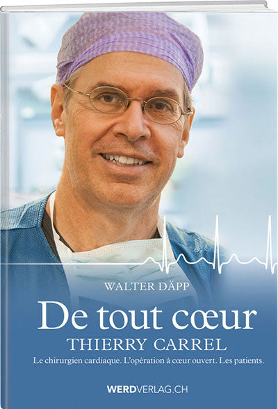 Walter Däpp: De tout cœur – Thierry Carrel - WEBER VERLAG